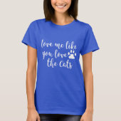 Liebe Ich mag dich Liebe Shirt der Katzen (Vorderseite)