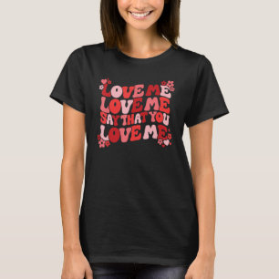 Liebe ich sage, dass du mir Groovy Retro Valentin T-Shirt