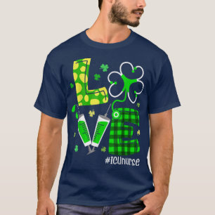 Liebe ICU Nurse Life Funny Nurse St Patrick's Day  T-Shirt