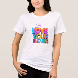 Liebe Ihr Feind T - Shirt - Förderung von Frieden