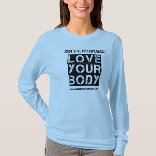 LIEBE IHR KÖRPER T-Shirt (Vorderseite)