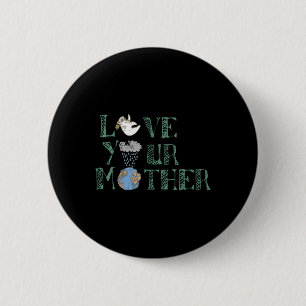 Liebe Ihr Mutter-Erde-Tag Art-T-Shirt_1 Button