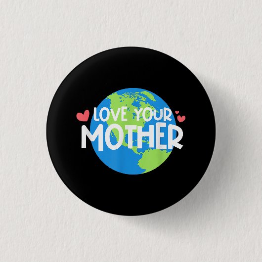 Liebe Ihr Muttererdtag Button (Vorderseite)