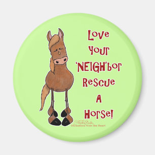 Liebe Ihr NEIGHbor-Pferd Magnet
