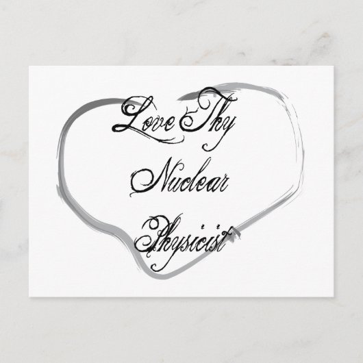 Liebe Ihr Nuklearer Physiker Postkarte (Vorderseite)