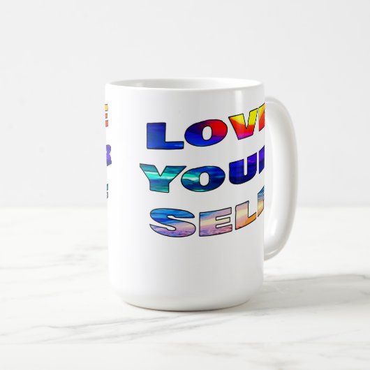 Liebe Ihr Selbst - Kaffeetasse (VorderseiteRechts)