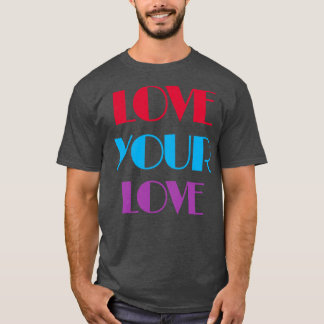 Liebe Ihre Liebe T-Shirt