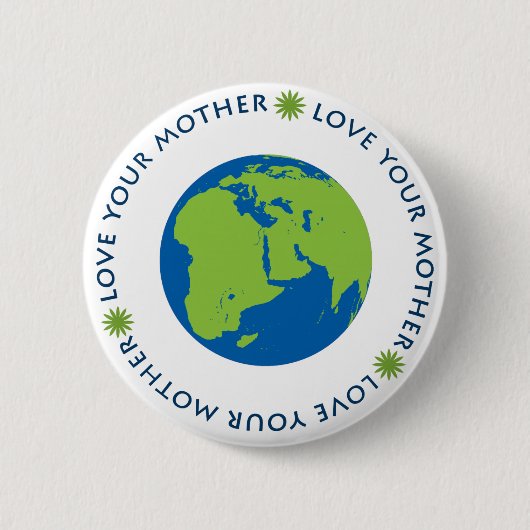 Liebe Ihre Mutter (Erde) Button (Vorderseite)