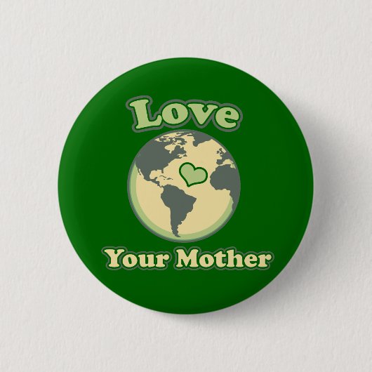 Liebe Ihres Muttererdtags Button (Vorderseite)