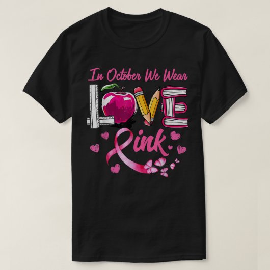 LIEBE im Oktober tragen wir Pink-Lehrer Brustkrebs T-Shirt (Design vorne)