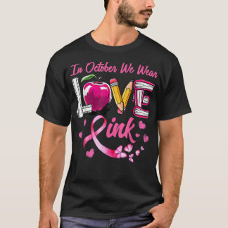 LIEBE im Oktober tragen wir Pink-Lehrer Brustkrebs T-Shirt