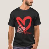 Liebe immer 💞 T-Shirt (Vorderseite)