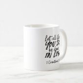 Liebe in Aktion - 1 Korinther 16:14 Inspiration Kaffeetasse (VorderseiteRechts)