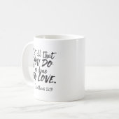 Liebe in Aktion - 1 Korinther 16:14 Inspiration Kaffeetasse (Vorderseite Links)