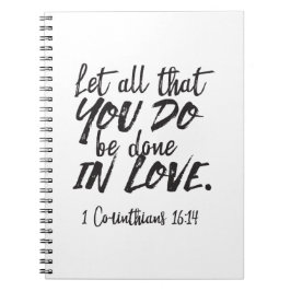 Liebe in Aktion - 1 Korinther 16:14 Inspiration Notizblock