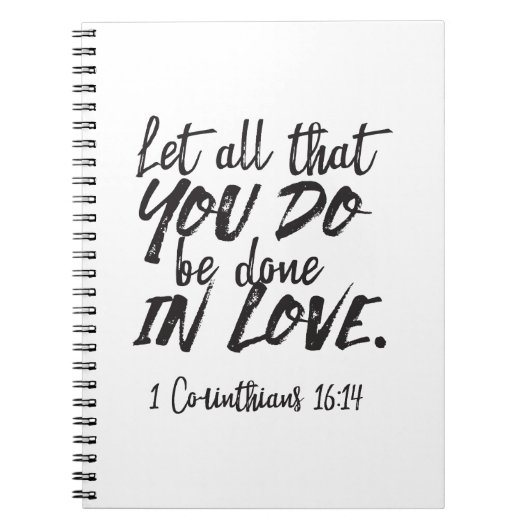 Liebe in Aktion - 1 Korinther 16:14 Inspiration Notizblock (Vorderseite)