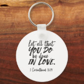 Liebe in Aktion - 1 Korinther 16:14 Inspiration Schlüsselanhänger (Vorderseite)