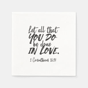 Liebe in Aktion - 1 Korinther 16:14 Inspiration Serviette