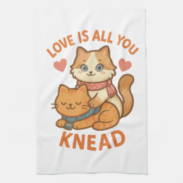 Liebe ist alles, was du geknetet hast geschirrtuch