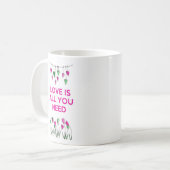 Liebe ist alles, was Sie brauchen.jpg Kaffeetasse (Vorderseite Links)