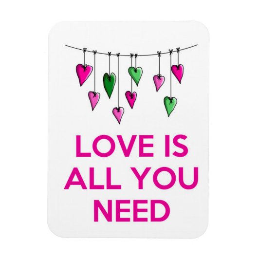 Liebe ist alles, was Sie brauchen.jpg Magnet (Vertikal)