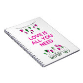 Liebe ist alles, was Sie brauchen.jpg Notizblock (Rechte Seite)