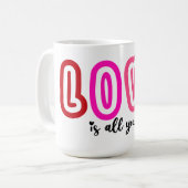 Liebe ist alles, was Sie brauchen Kaffeetasse (Vorderseite Links)