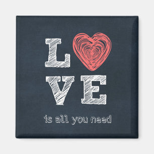 Liebe ist alles, was Sie brauchen Magnet