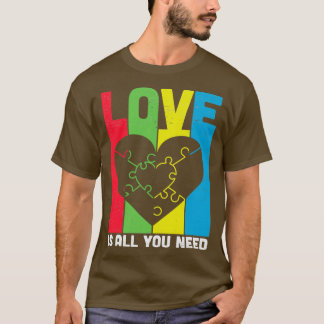 Liebe ist alles, was Sie brauchen T-Shirt