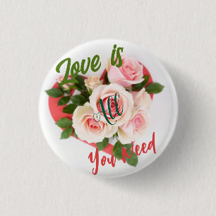 Liebe ist alles, was Sie Herz und Valentinstag But Button