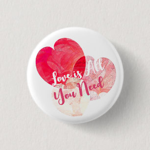 Liebe ist alles, was Sie Herz und Valentinstag But Button