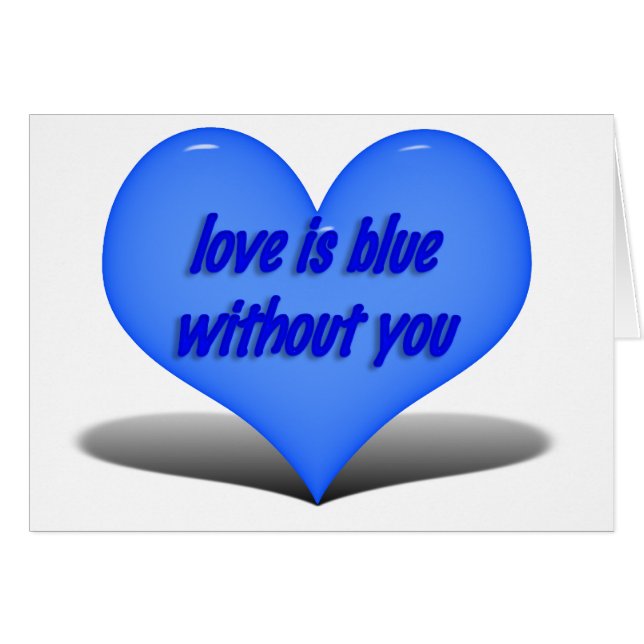 Liebe ist blau.....ohne Sie (Vorderseite (Horizontal))