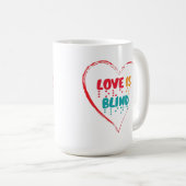 Liebe ist Blindes Blindenherz Kaffeetasse (VorderseiteRechts)
