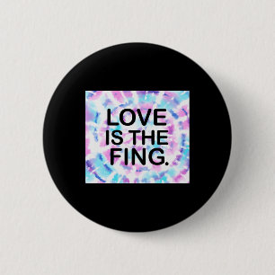 Liebe ist das Fing. Aufkleber Button
