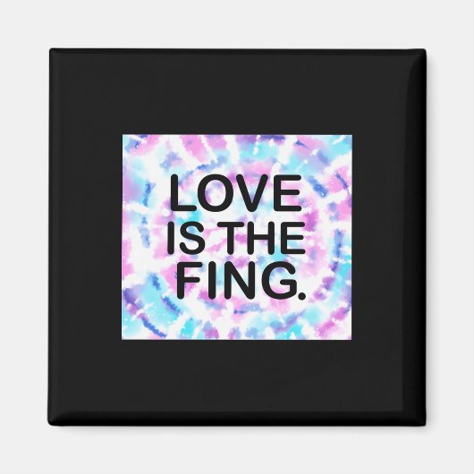 Liebe ist das Fing. Aufkleber Magnet (Vorne)