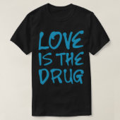 Liebe ist der Drogen - Chris Martin   T-Shirt (Design vorne)