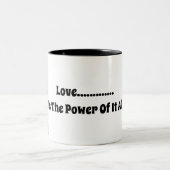 Liebe......ist der Power all dessen Zweifarbige Tasse (Mittel)