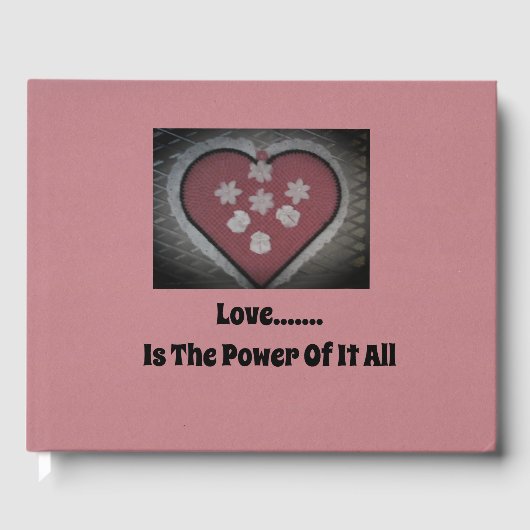 Liebe...... ist der Power von allem Gästebuch (Vorderseite)