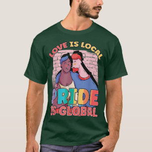 Liebe ist der Stolz vor Ort ist die globale Rainbo T-Shirt