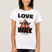 Liebe ist die Art und Weise, wie Schwarz-Rot-Gold- T-Shirt (Vorderseite)