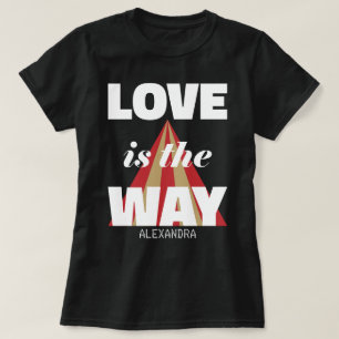 Liebe ist die Art, wie White Red Gold Personalisie T-Shirt