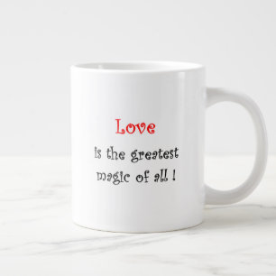 Liebe ist die beste Magie von allen Jumbo-Tasse