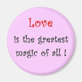 Liebe ist die beste Magie von allen !-Magnet Magnet