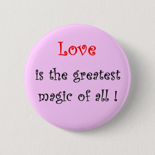Liebe ist die bestste Magie von allen! - Knopf Button (Vorderseite)