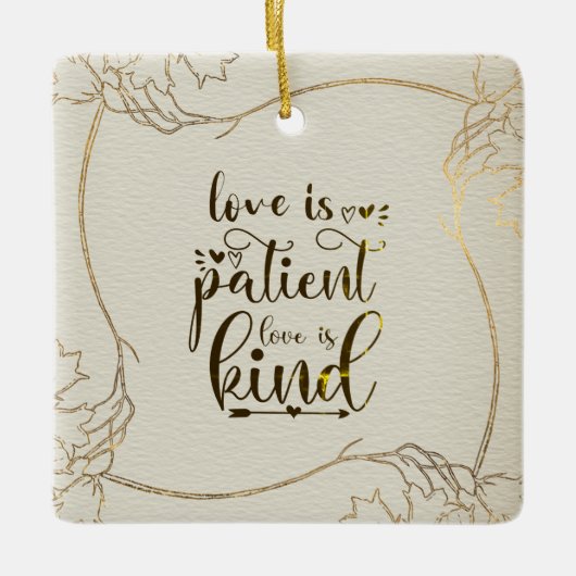 Liebe ist die Liebe des Patienten ist Gold Frame Keramikornament (Vorderseite)