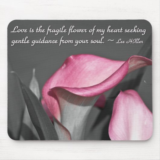 Liebe ist die zerbrechliche Blume von... Mousepad (Vorne)