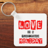 Liebe ist ein ganzjähriges Holiday Typografy Pinba Schlüsselanhänger (Vorderseite)