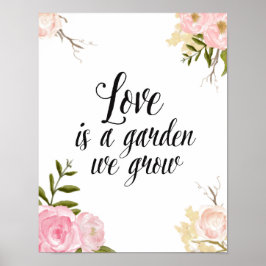 Liebe ist ein Garten Romantische Blumen Poster
