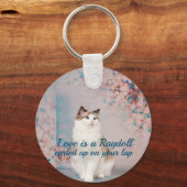 Liebe ist ein Ragdoll, der auf dem Schoß aufgeroll Schlüsselanhänger (Vorderseite)