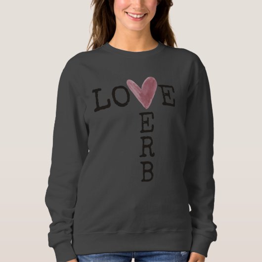 Liebe ist ein Verb Typography  – Wasserfarbenes He Sweatshirt (Vorderseite)